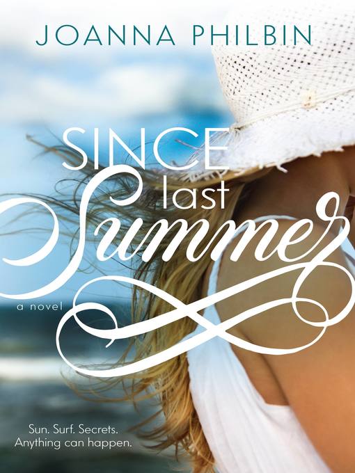 Title details for Since Last Summer by Joanna Philbin - Available